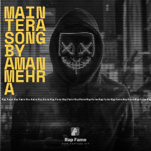 Main tera song by aman mehra