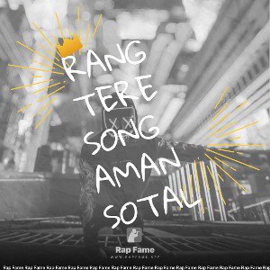 Rang tere song aman sotal