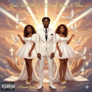 God’s With Me (ft. A’Lannah Young & Talia)