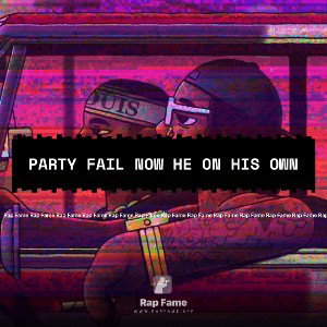 party fail now he on his own