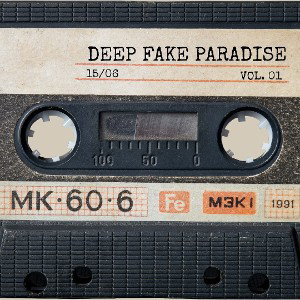 Deep fake paradise