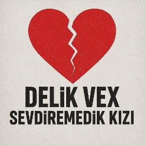 DELIKVEX - SEVDIREMEDIK KIZI - (OFFICIAL MUSIC VIDEO) AUDIO