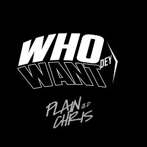 POC- Who Dey Want