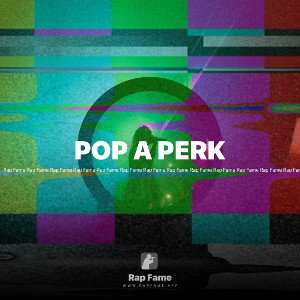 POP A PERK