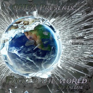Fucked the world 