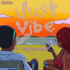 Just Vibe ft. Trapfrmda15