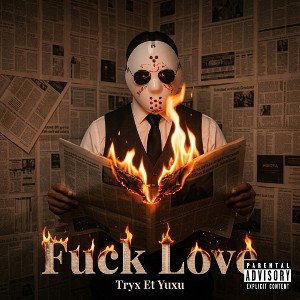 Fuck Love (Feat Yuxu)