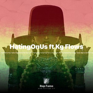 HatingOnUs ft Kg Flows