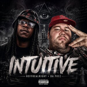 Intuitive - HeffRealRight + DaPrez