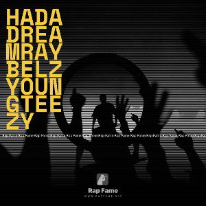 Hadadreamraybelzyoungteezy