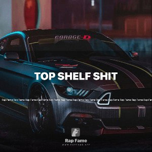 top shelf shit