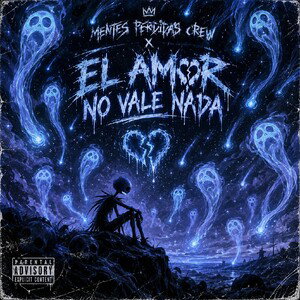 el amor no vale nada - Mentes Perdidas Crew 
