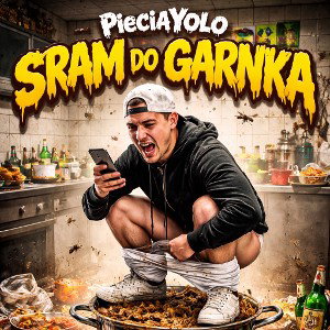 PieciaYolo - SRAM DO GARNKA  (tak to prawda)