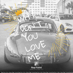 why don’t you love me 