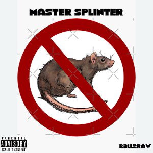 r3ll2raw-Master Splinter (prod by GB)