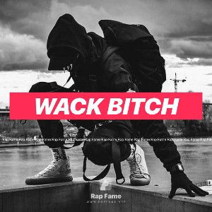 WACK BITCH