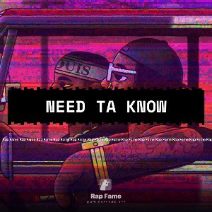Need Ta Know