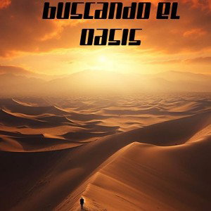buscando el oasis