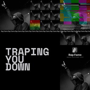 traping you down