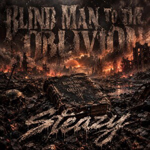 BLIND MAN TO THE OBLIVION’