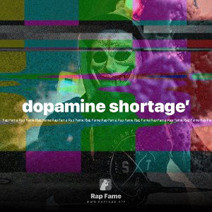 dopamine shortage’