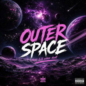 OUTER SPACE FEAT LIIL EDEN DOAT 