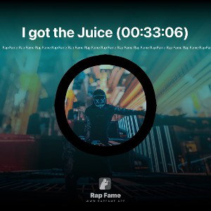 I got the Juice (00:33:06)