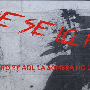 El difra RD - Que se lo Pele _weke weke_ - ADL La sobra - HC La lirica - Prod. By x13