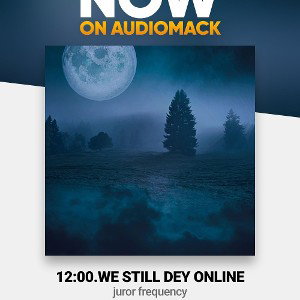 12 oo k we still dey online ooh _