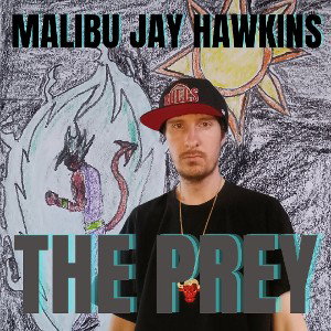Malibu Jay Hawkins - The Prey