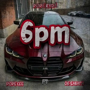 Pope Ryda ft Pope Cee, OG Sabath, Code - 6pm