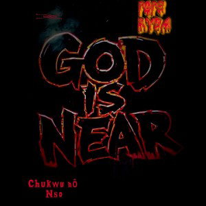 Pope Ryda - God is Near ( Chukwu nô Nso )