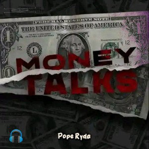 Pøpē Rydå - Money Talks 
