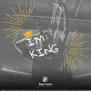 I’m king