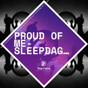 Proud of me- Sleepdagodd freestyle 