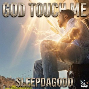 God touch me-Sleepdagodd