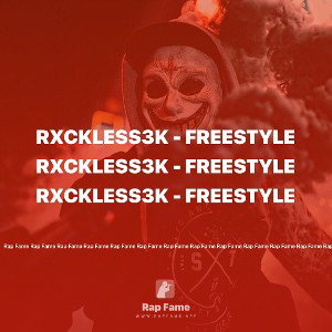 Rxckless3K - freestyle