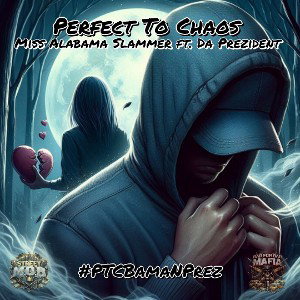 Perfect To Chaos ft. Da Prezident 