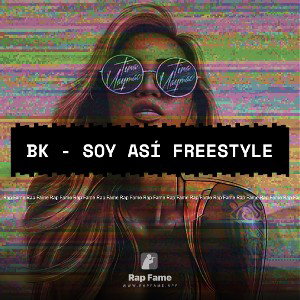 BK - Soy así Freestyle