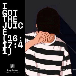I got the Juice (16:17:41)