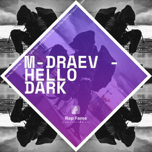 M-Draev - Hello Dark