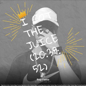 I got the Juice (20:39:52)