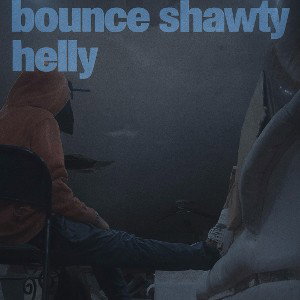 bounce shawty helly