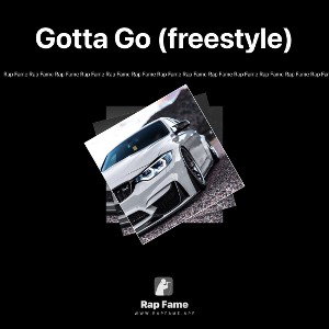 Gotta Go (freestyle)