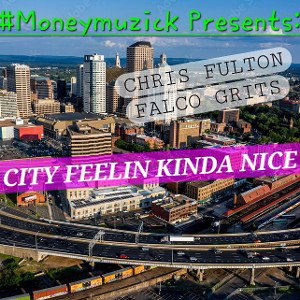 CITY FEELIN KINDA NICE