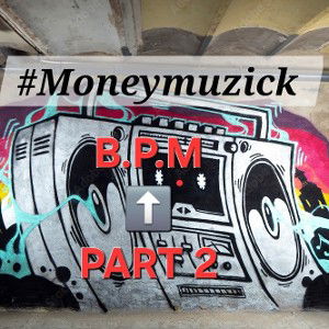 B.P.M ⬆️ PART 2