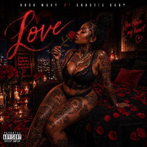 love ❤️ roc wavy ft chaotic baby