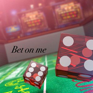bet on me 