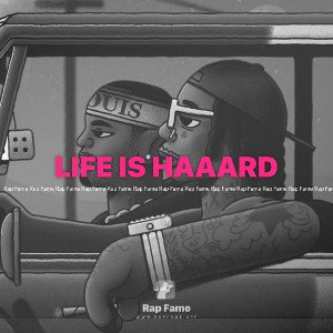 LIFE IS HAAARD