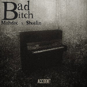mahdac -BAD BITCH- (ft $hoalin)